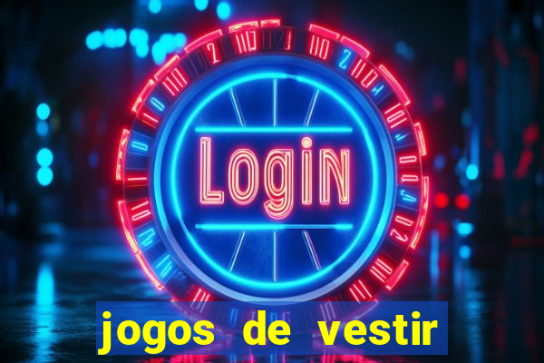jogos de vestir pessoas ricas